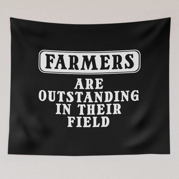 Item preview, Farmers Pun Quote - Farmers are outstanding in their field designed and sold by Primroaddesigns.