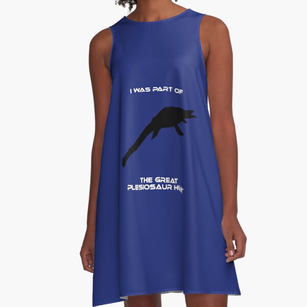 I Was Part of The Great Plesiosaur Hunt A-Line Dress