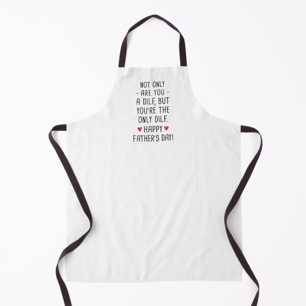Item preview, Not Only Are You A Dilf But You're The Only Dilf Happy Father's Day  - Dilf Funny Fathers Day designed and sold by T-shirt For You.