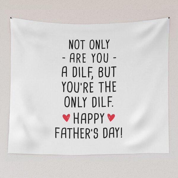 Item preview, Not Only Are You A Dilf But You're The Only Dilf Happy Father's Day  - Dilf Funny Fathers Day designed and sold by T-shirt For You.