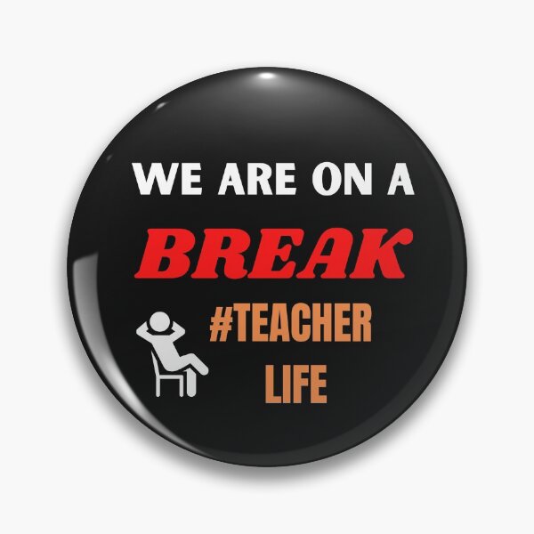 Item preview, We Are On A Break #Teacher Life designed and sold by BhavyaBathla.