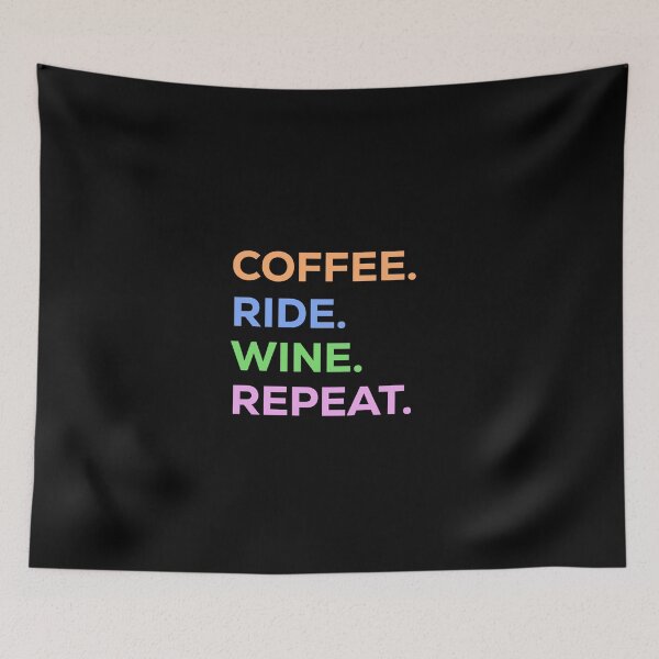 Item preview, coffee ride wine repeat designed and sold by JavierShih.