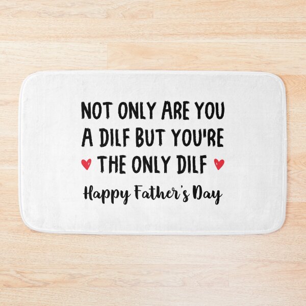 Item preview, Not Only Are You A Dilf But You're The Only Dilf Happy Fathers Day - Husband DILF designed and sold by T-shirt For You.