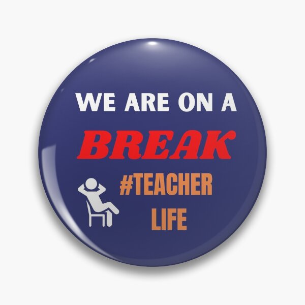 Item preview,  We Are On A Break #Teacher Life designed and sold by BhavyaBathla.