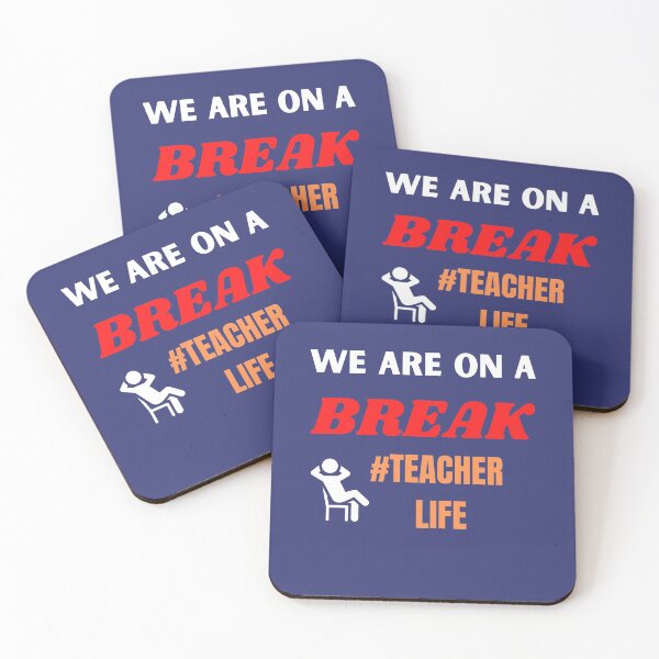 Item preview,  We Are On A Break #Teacher Life designed and sold by BhavyaBathla.
