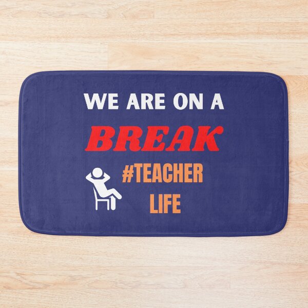 Item preview,  We Are On A Break #Teacher Life designed and sold by BhavyaBathla.