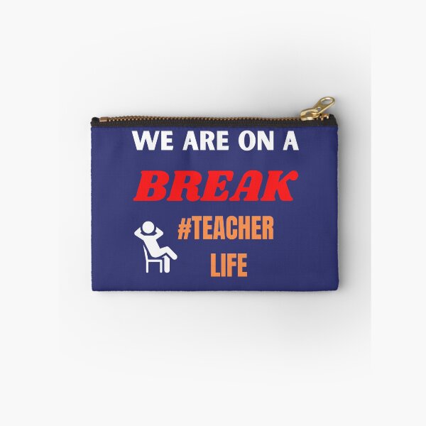 Item preview,  We Are On A Break #Teacher Life designed and sold by BhavyaBathla.