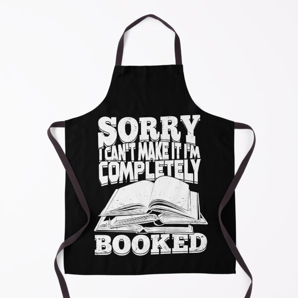 Item preview, Sorry I Can't Make It I'm Completely Booked designed and sold by Marcid95.