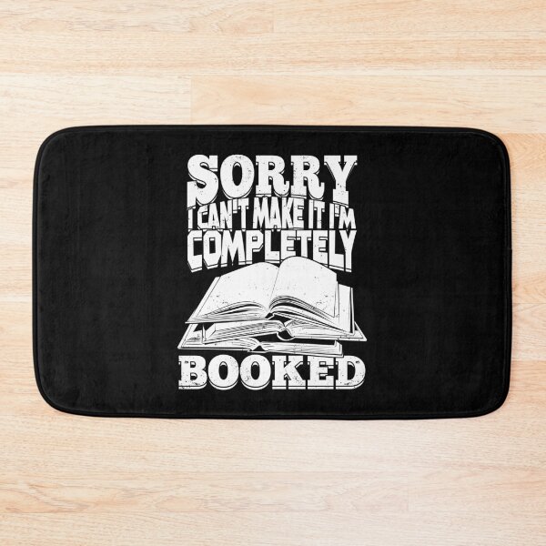 Item preview, Sorry I Can't Make It I'm Completely Booked designed and sold by Marcid95.