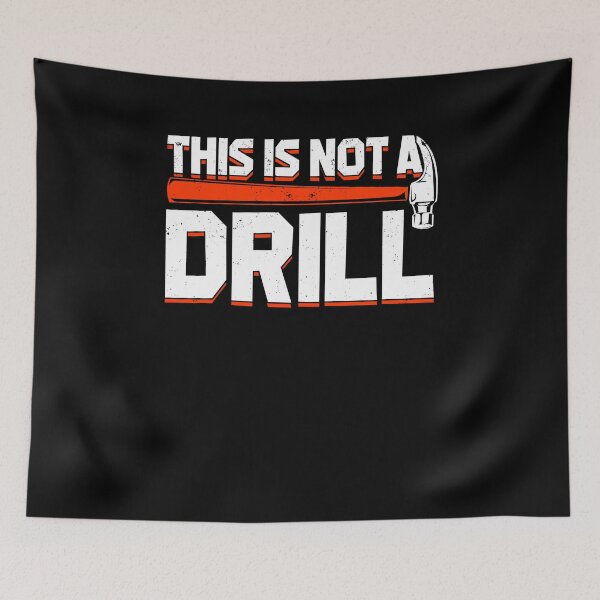 Item preview, This Is Not A Drill designed and sold by Marcid95.