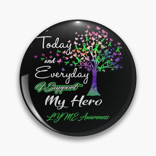 Item preview, LYME Awareness Today and Everyday I Support My Hero designed and sold by ElizabethS809.