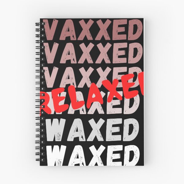 Item preview, Vaxxed Waxed Relaxed designed and sold by Gamers Hub.