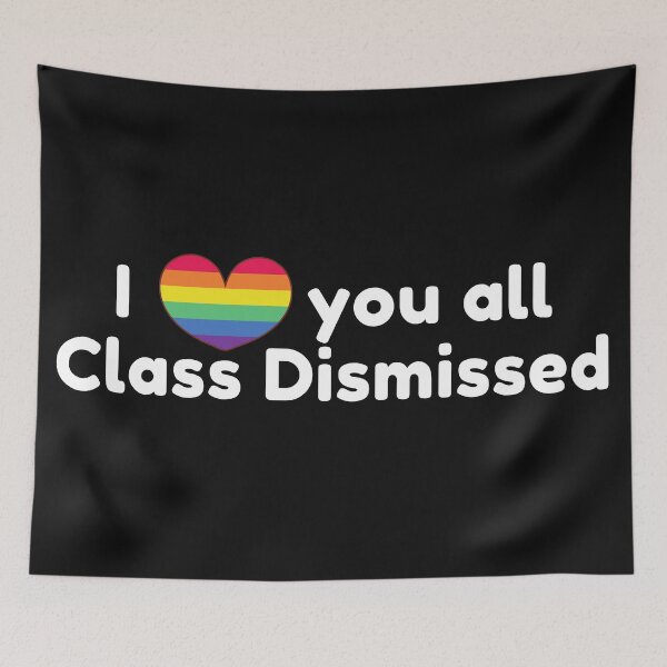 Item preview, I Love You All Class Dismissed designed and sold by CaitU.