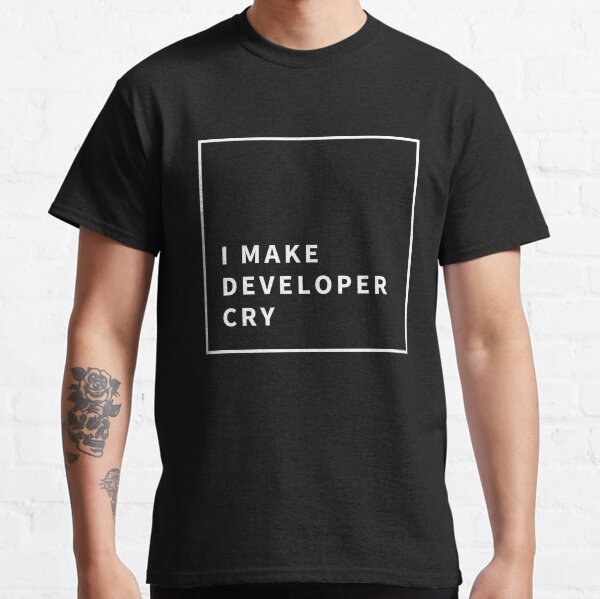 Item preview, I Make Developer Cry | Tester  designed and sold by Dip Desai.