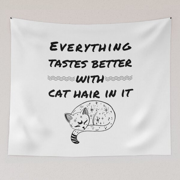 Item preview, Everything Tastes Better With Cat Hair In It Tee Cool Design designed and sold by LJ4EVER.