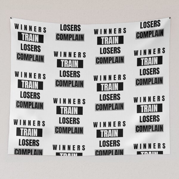 Item preview, WINNERS TRAIN LOSERS COMPLAIN designed and sold by DomGDesign.