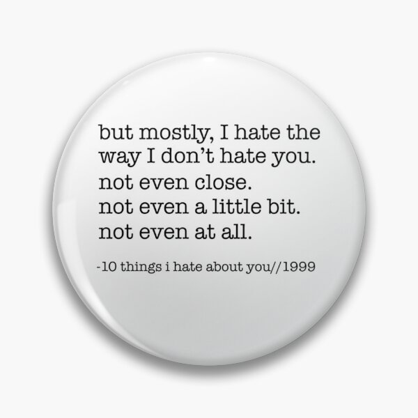 Item preview, 10 things I hate about you quote designed and sold by CecilleBlackman.