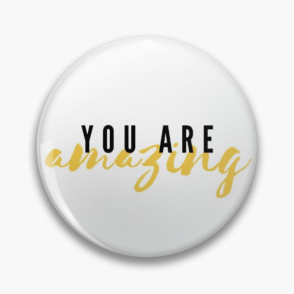 Item preview, You Are Amazing designed and sold by justsomethings.