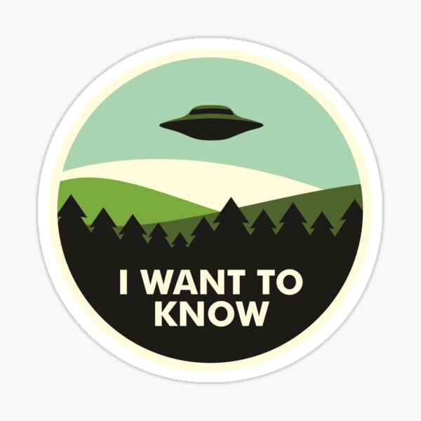 I Want to Know Sticker