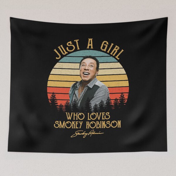 Item preview,  Just A Girl Who Loves Smokey Pop Robinson designed and sold by cameron39.