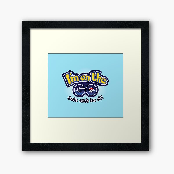 I´m on the GO Framed Art Print