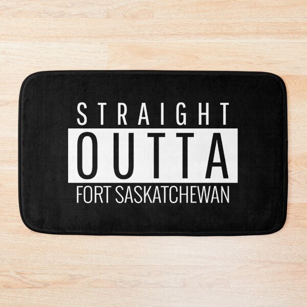 Item preview, Straight Outta Fort Saskatchewan  designed and sold by Teelogic.
