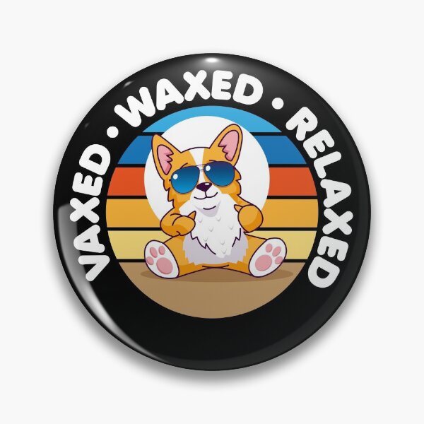 Item preview, Vaxxed Waxed Relaxed designed and sold by Bubsart78.
