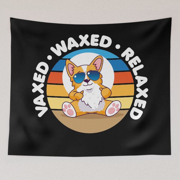 Item preview, Vaxxed Waxed Relaxed designed and sold by Bubsart78.