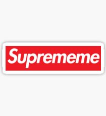 Supreme Meme = Suprememe Sticker