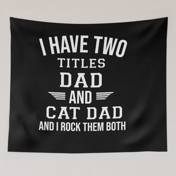 Item preview, I Have Two Titles Dad And Cat Dad I Rock Them Both designed and sold by Raminovitch.