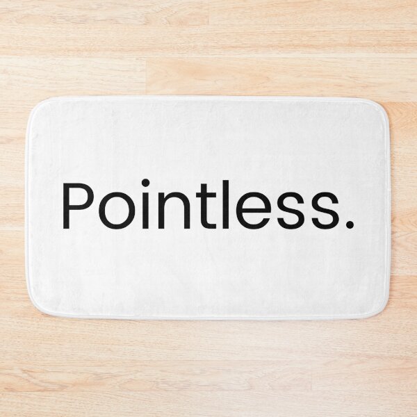 Item preview, Pointless. (black text) designed and sold by CaitU.