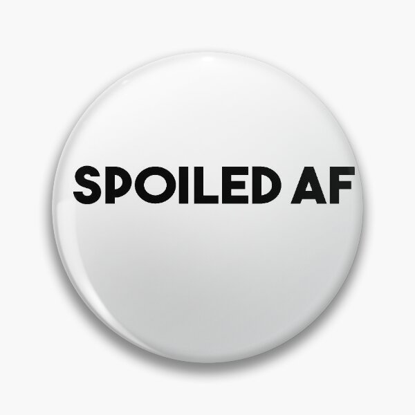 Item preview, Spoiled AF designed and sold by Heddar Badreddine.
