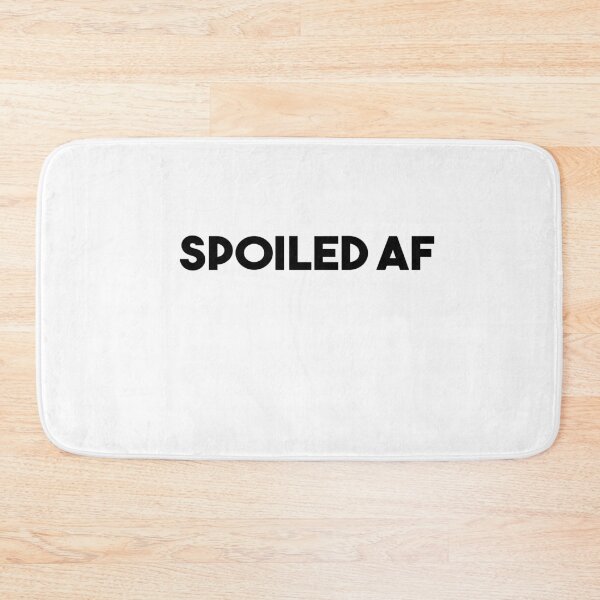 Item preview, Spoiled AF designed and sold by Heddar Badreddine.