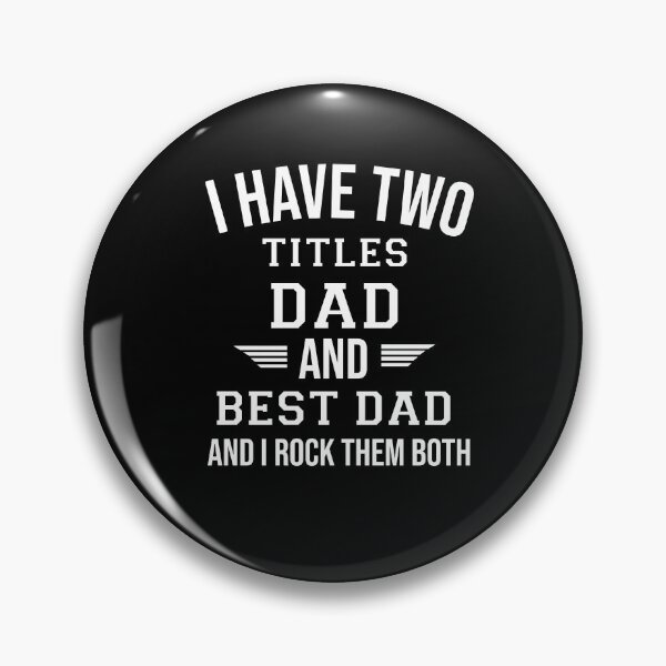 Item preview, I Have Two Titles Dad And Best Dad I Rock Them Both designed and sold by Raminovitch.