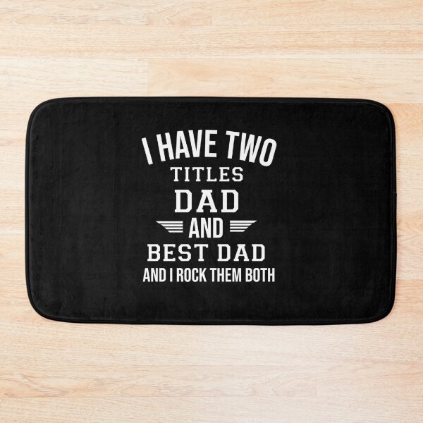 Item preview, I Have Two Titles Dad And Best Dad I Rock Them Both designed and sold by Raminovitch.