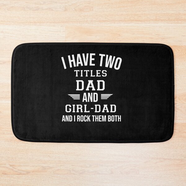 Item preview, I Have Two Titles Dad And Girls-daddy And I Rock Them Both designed and sold by Raminovitch.