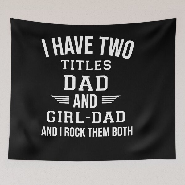 Item preview, I Have Two Titles Dad And Girls-daddy And I Rock Them Both designed and sold by Raminovitch.