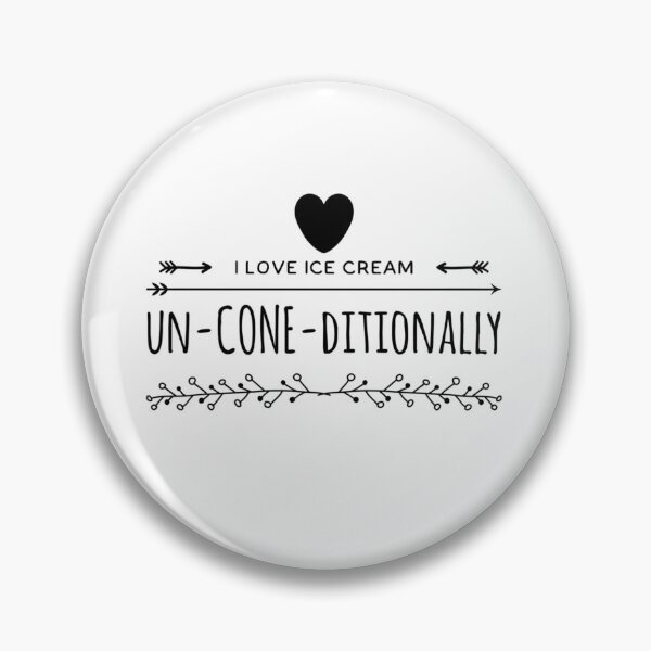 Item preview, I love ice cream un-cone-ditionally designed and sold by malkhteb.