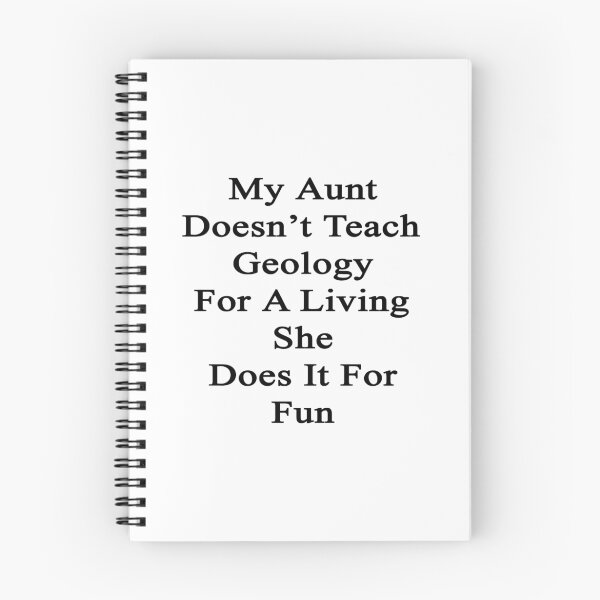 Item preview, My Aunt Doesn't Teach Geology For A Living She Does It For Fun  designed and sold by supernova23.