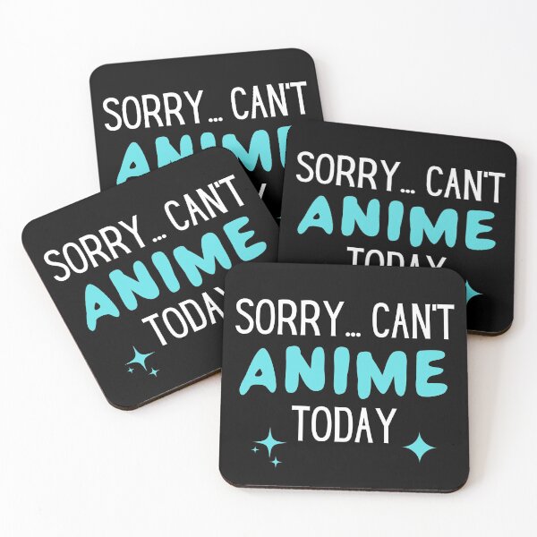 Item preview, Sorry Can't Anime Today Manga Otaku Humor designed and sold by Massaie55.