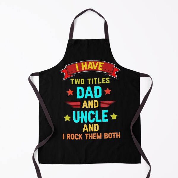 Item preview, I Have Two Titles Dad And Uncle And I Rock Them Both designed and sold by Raminovitch.