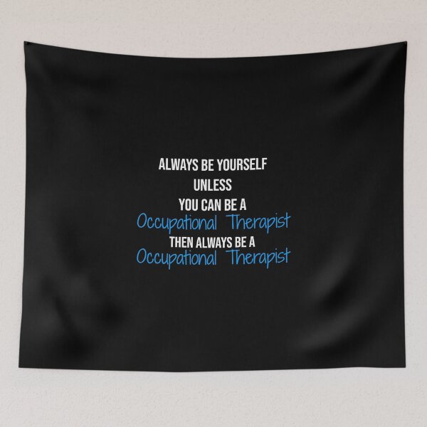 Item preview, Always Be Occupational Therapist designed and sold by TheBeastNation.