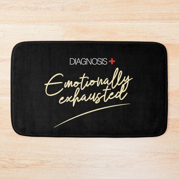 Item preview, Emotionally exhausted Diagnosis designed and sold by empathylife.