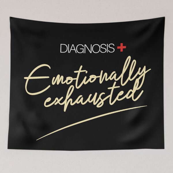 Item preview, Emotionally exhausted Diagnosis designed and sold by empathylife.