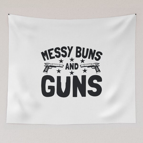 Item preview, Messy buns and guns designed and sold by Mavis1994.
