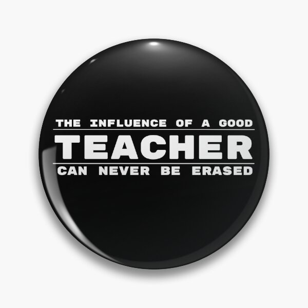 Item preview, The Influence Of A Good Teacher Can Never Be Erased designed and sold by lookperfect.
