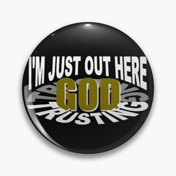 Item preview, I'm Just Out Here Trusting God, Christian Gift Shirt designed and sold by hanlynstyle.