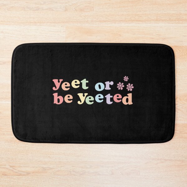 Item preview, Yeet Or Be Yeeted designed and sold by empathylife.