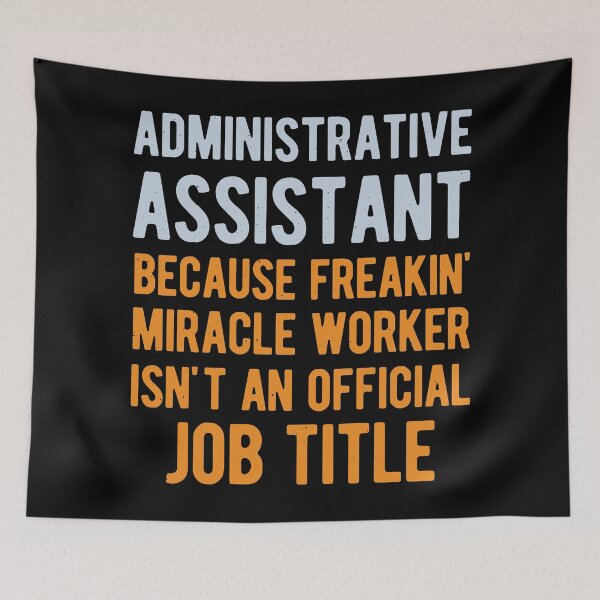 Item preview, Funny Administrative Assistant designed and sold by artworkbyrihen.