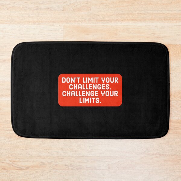 Item preview, Don't limit your challenges. Challenge your limits. designed and sold by HaHaProductions.